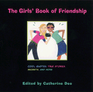 Girls' Book of Friendship: Cool Quotes, True Stories, Secrets and More