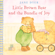 Little Brown Bear and the Bundle of Joy