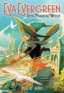eva evergreen semi magical witch