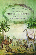 The Medici Giraffe: And Other Tales of Exotic Animals and Power