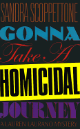 Gonna Take a Homicidal Journey
