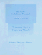 Student's Solutions Manual for Elementary Algebra: Graphs and Models