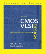 CMOS VLSI Design: A Circuits and Systems Perspective