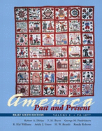 America Past and Present, Brief Edition, Volume I (to 1877), Primary Source Edition