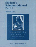 Student Solutions Manual Part 1 for University Calculus: Alternate Edition