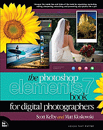 The Photoshop Elements 7 Book for Digital Photographers