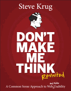 New Dont Make Me Think Revisited A Common Sense Approach To Web Usability