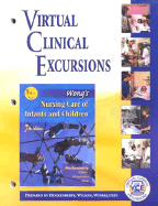 Virtual Clinical Excursions F/ Wong's Nursing Care of Infant/ Children