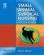 Small Animal Surgical Nursing: Skills and Concepts
