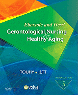 Ebersole & Hess' Gerontological Nursing & Healthy Aging