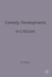 Comedy - Developments in Criticism: Selection of Critical Essays