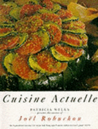 ISBN 9780333575956 product image for cuisine actuelle patricia wells presents the cuisine of joel robuchon | upcitemdb.com
