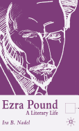 Ezra Pound: A Literary Life