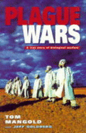 Plague Wars: A True Story of Biological Warfare