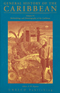 UNESCO General History of the Caribbean: Methodology and Historiography of the Caribbean v. 6