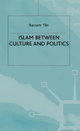 Islam Between Culture and Politics