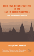 Religious Reconstruction in the South Asian Diasporas: From One Generation to Another