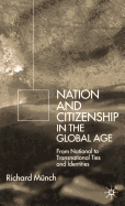 Nation and Citizenship in the Global Age: From National to Transnational Ties and Identities