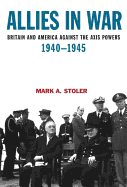 allies in war britain and america against the axis powers 1940 1945