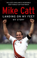 Landing on My Feet: My Story