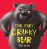 The Very Cranky Bear