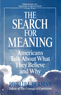 The Search for Meaning: Americans Talk about What They Believe and Why