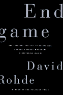 End Game: The Betrayal and Fall of Srebrenica: Europe's Worst Massacre Since the Holocaust