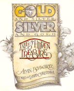 Gold and Silver, Silver and Gold: Tales of Hidden Treasure