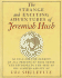 The Strange and Exciting Adventures of Jeremiah Hush as Told for the Benefit of All Persons of Good Sense and Recorded to the Best of His Limited Ability