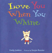 Love You When You Whine
