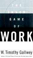 The Inner Game of Work