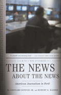 The News about the News: American Journalism in Peril