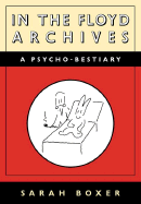 in the floyd archives a psycho bestiary