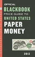 The Official Blackbook Price Guide to United States Paper Money