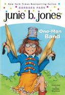 Junie B., First Grader One-Man Band