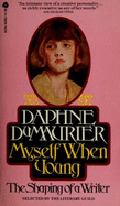 Myself When Young: The Shaping of a Writer