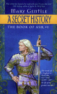 A Secret History: The Book of Ash, #1