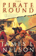 The Pirate Round: Book Three of the Brethren of the Coast