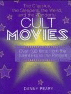 cult movies the classics the sleepers the weird and the wonderful