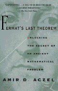 Fermat's Last Theorem: Unlocking the Secret of an Ancient Mathematical Problem