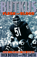 Butkus: Flesh and Blood