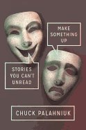 New Make Something Up Stories You Cant Unread