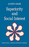 Superiority and Social Interest: A Collection of Later Writings