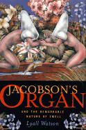 Jacobson's Organ: And the Remarkable Nature of Smell