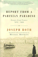 Report from a Parisian Paradise: Essays from France, 1925-1939