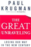 The Great Unraveling: Losing Our Way in the New Century