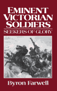 Eminent Victorian Soldiers: Seekers of Glory