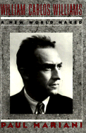 William Carlos Williams: A New World Naked
