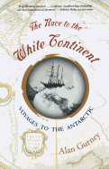 The Race to the White Continent: Voyages to the Antarctic