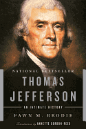 Thomas Jefferson: An Intimate History Fawn M. Brodie and Annette Gordon-Reed